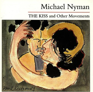 Nyman_ The Kiss And Other Movements.jpg